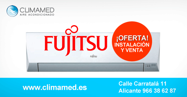 Oferta aire acondicionado Fujitsu Alicante